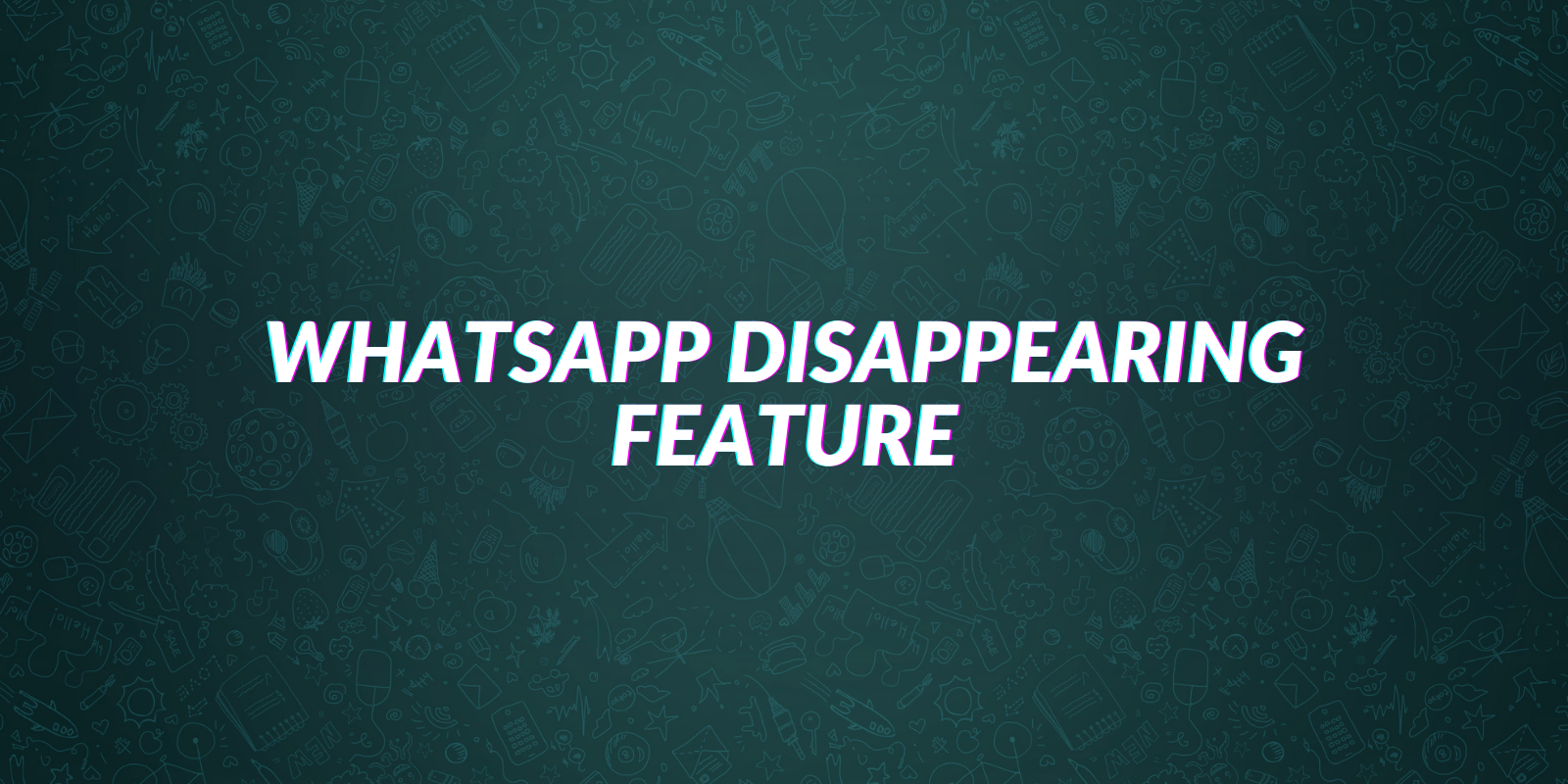 whatsapp-disappearing-feature-how-to-send-self-destruct-messages